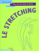 Le stretching : être et rester en forme