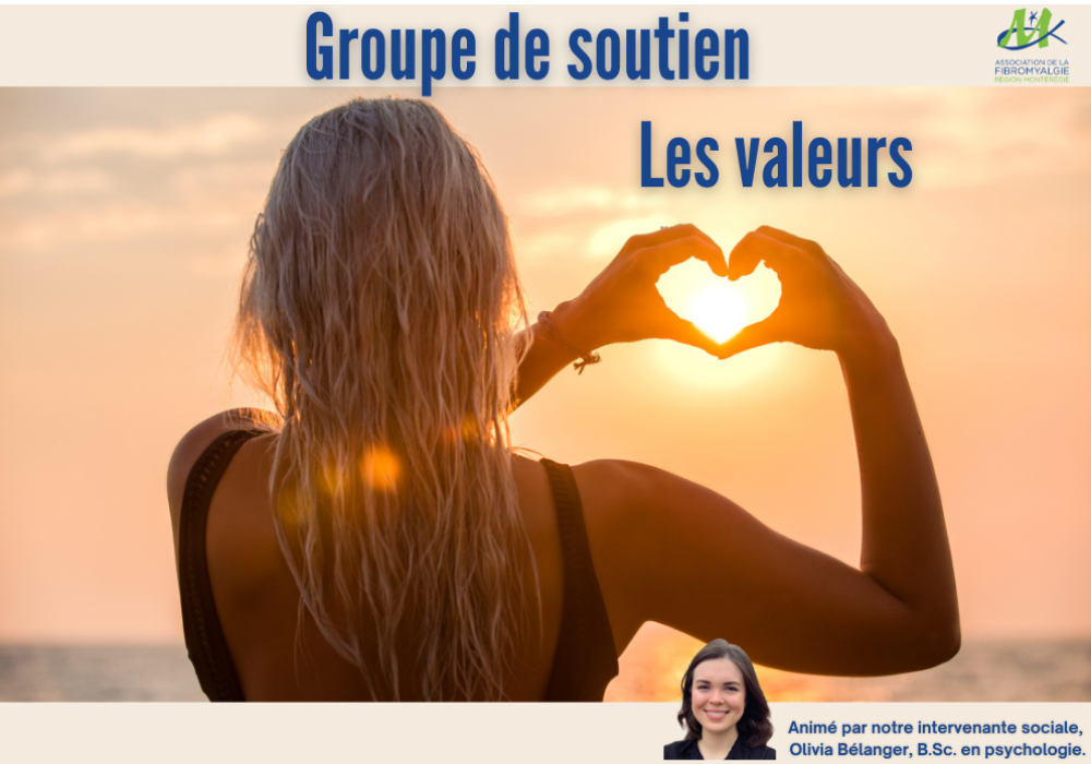 GROUPE DE SOUTIEN - VIVRE EN ACCORD AVEC SES VALEURS MALGRÉ LA DOULEUR