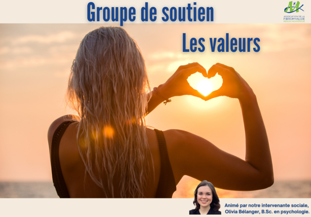 GROUPE DE SOUTIEN - VIVRE EN ACCORD AVEC SES VALEURS MALGRÉ LA DOULEUR