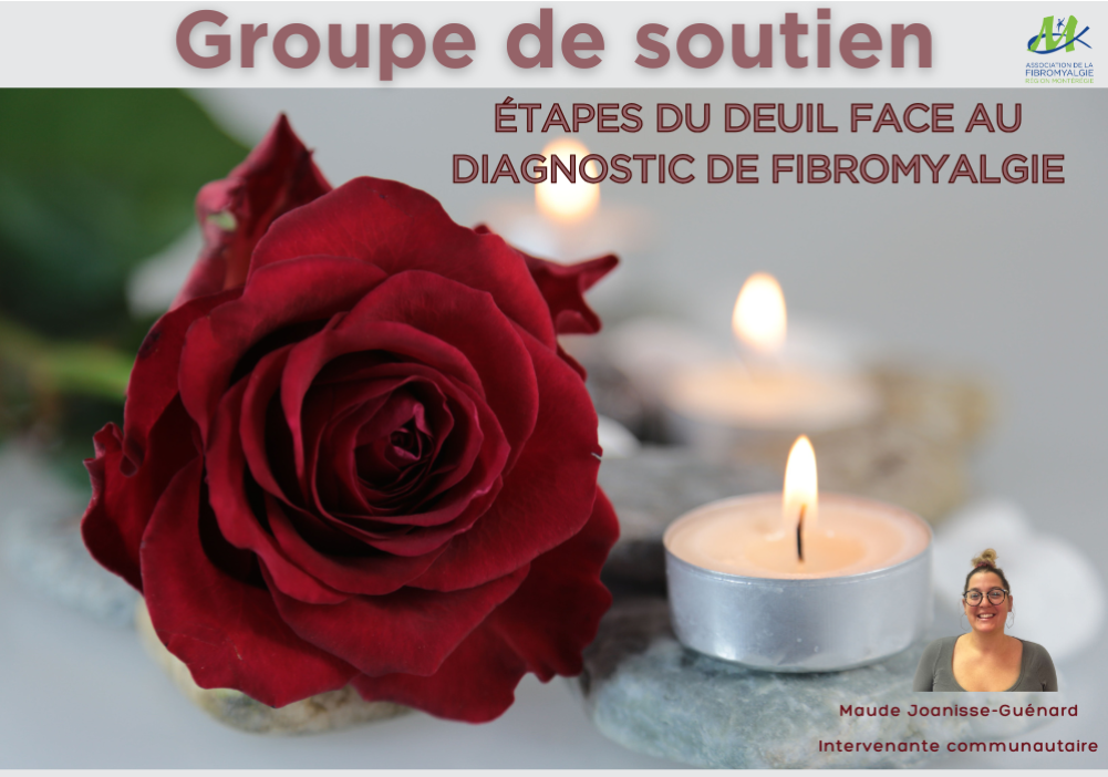 GROUPE DE SOUTIEN - LE DEUIL FACE AU DIAGNOSTIC DE FIBROMYALGIE